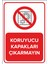 - Koruyucu Kapakları Çıkarmayın Levhası - Sac Malzeme 25 x 35 cm 1