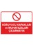 - Koruyucu Kapakları ve Muhafazaları Çıkarmayın Levhası - Sac Malzeme 25 x 35 cm 1