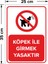 - Köpek İle Girmek Yasaktır Levhası - Sac Malzeme 25 x 35 cm 2