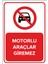 - Motorlu Araçlar Giremez Levhası - Sac Malzeme 35 x 50 cm 1