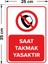 - Saat Takmak Yasaktır Levhası - Sac Malzeme 25 x 35 cm 2