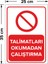 - Talimatları Okumadan Çalıştırma Levhası - Sac Malzeme 25 x 35 cm 2