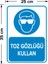 - Toz Gözlüğü Kullan Levhası - Sac Malzeme 25 x 35 cm 2