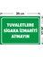 - Tuvaletlere Sigara İzmariti Atmayın Levhası - Sac Malzeme 25 x 35 cm 2