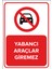 - Yabancı Araçlar Giremez Levhası - Sac Malzeme 25 x 35 cm 1
