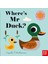 Where's Mr Duck? (Felt Flaps) - Ingela P. Arrhenius 1