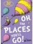 Oh, The Places You'll Go - Seuss 1