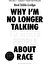 Why I'm No Longer Talking To White People About Race - Reni Eddo-Longe 1