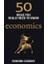 50 Ideas You Really Need To Know: Economics - Edmund Conway 1