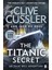 The Titanic Secret - Clive Cussler 1