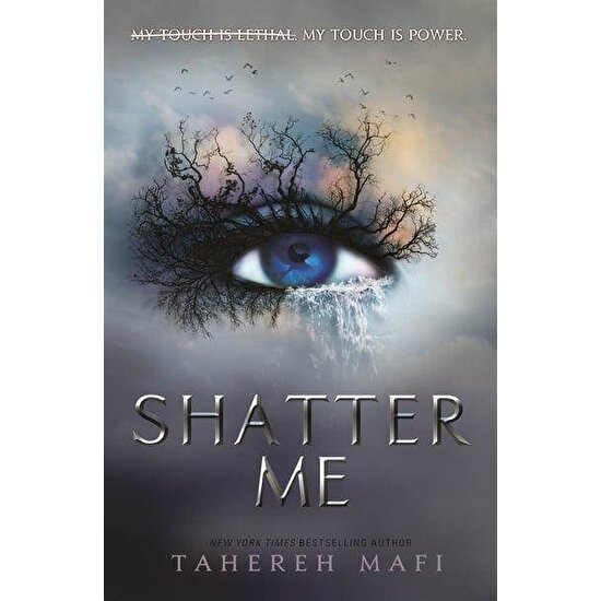 Shatter Me - Tahereh Mafi