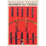 Mahmud ile Yezida - Murathan Mungan