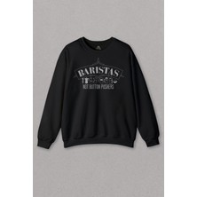 Unisex Siyah Sweatshirt The Barista Coffee Kahve Espresso Maker Baskılı Sweat