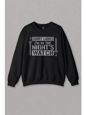 Unisex Siyah Sweatshirt Dizi Game Of Thrones Sorry Ladies Im In The Nights Baskılı Sweat