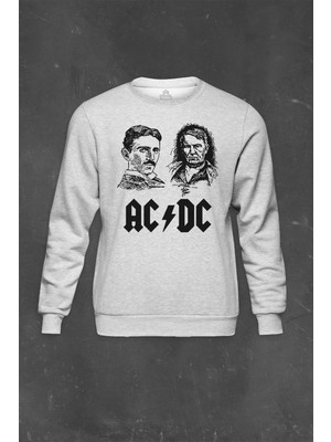 Gri Sweatshirt Ac Dc Tesla Edison Doğru Akım Baskılı Unisex Sweat