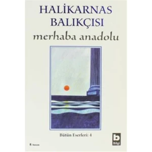 Merhaba Anadolu - Halikarnas Balıkçısı