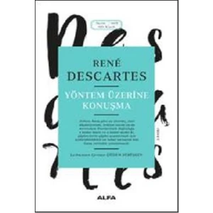 Yöntem Üzerine Konuşma - Rene Descartes