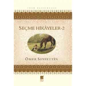 Seçme Hikayeler 2 - Ömer Seyfettin