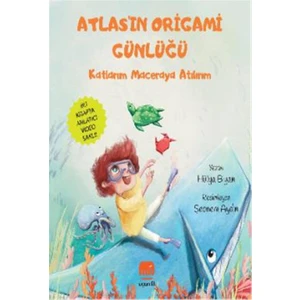 Atlasın Origami Günlüğü Katlarım Maceraya Atılırım