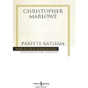 Hasan Ali Yücel Klasikleri : Paris'te Katliam - Christopher Marlowe