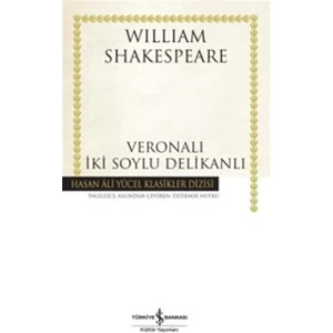 Hasan Ali Yücel Klasikleri  : Veronalı İki Soylu Delikanlı - William Shakespeare