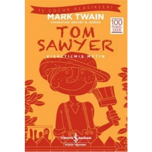 Tom Sawyer - İş Çocuk Klasikleri