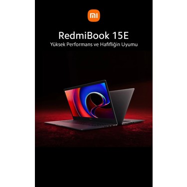 Xiaomi Redmibook 15E I7-11390H 16 GB 512 GB SSD 15.6 W11H Q Fiyatı