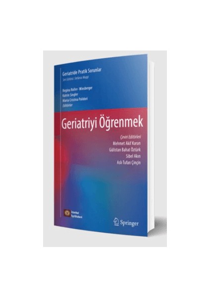 Geriatride Pratik Sorunlar Geriatriyi Öğrenmek - Mehmet Akif Karan