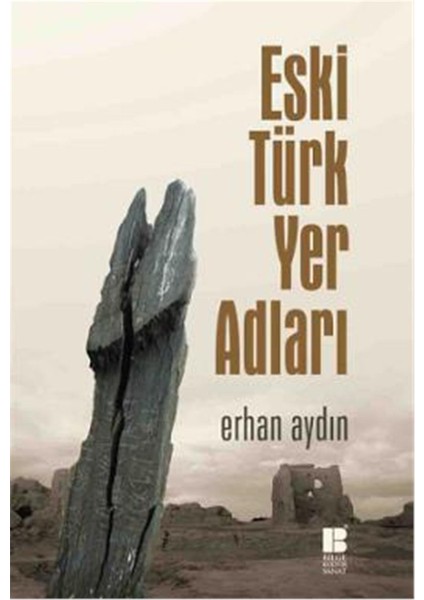 Eski Türk Yer Adları - Erhan Aydın