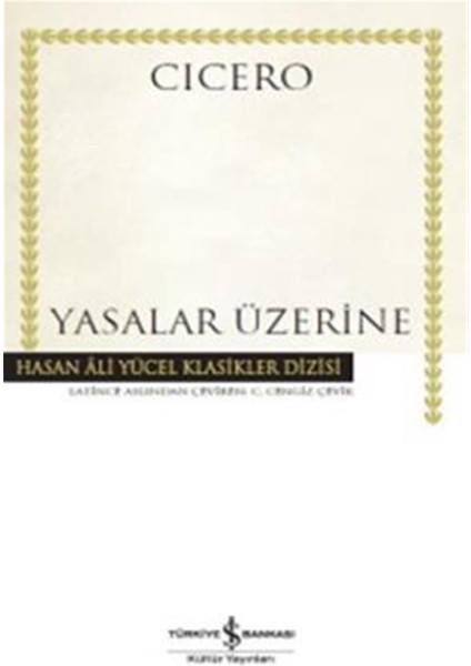 Yasalar Üzerine - Marcus Tullius Cicero