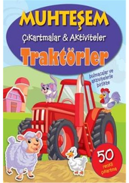 Parıltı Yayıncılık - Muhteşem Çıkartmalar Aktiviteler Traktörler