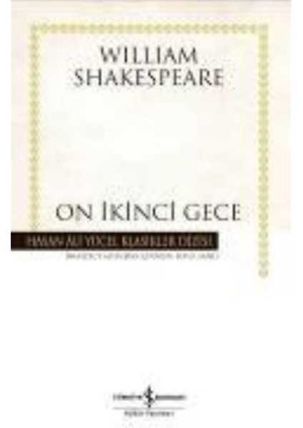 On İkinci Gece : Hasan Ali Yücel Klasikleri - William Shakespeare