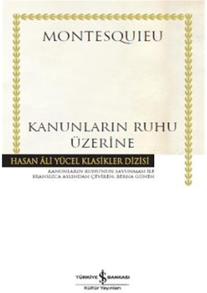 Hasan Ali Yücel Klasikleri - Kanunların Ruhu Üzeri