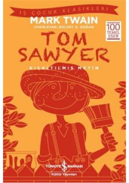 Tom Sawyer - İş Çocuk Klasikleri