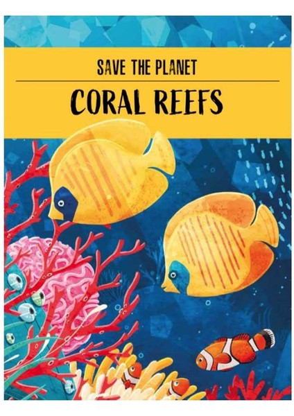Save The Planet - The Coral Reef