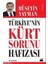 Türkiye nin Kürt Sorunu Hafızası 1