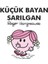 Küçük Bayan Sarılgan 1