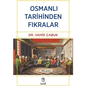 Osmanlı Tarihinden Fıkralar - Vahid Çabuk