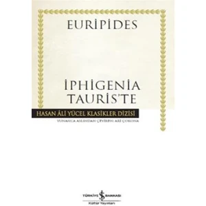 Hasan Âli Yücel Klasikler Dizisi : İphigenia Tauri - Euripides