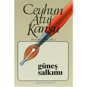 Güneş Salkımı Bütün Eserleri 1 - Ceyhun Atuf Kansu