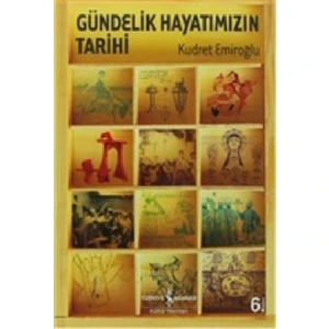 Gündelik Hayatımızın Tarihi