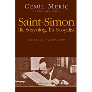 Saint-Simon İlk Sosyolog, İlk Sosyalist