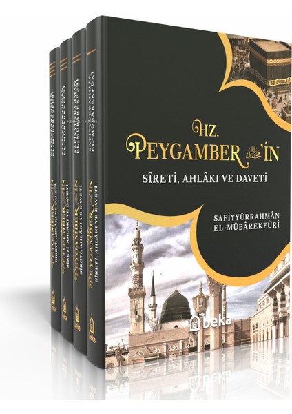 Hz. Peygamberin Sireti, Ahlakı ve Daveti 4 Cilt - Safiyyürrahman El-Mübarekfuri