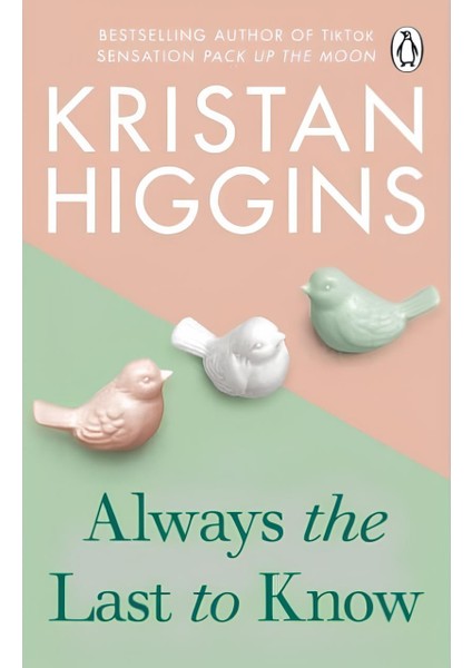 Always the Last to Know - Kristan Higgins