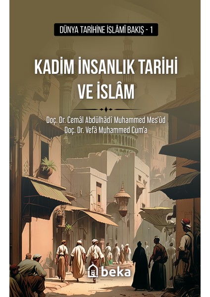 Kadim İnsanlık Tarihi ve İslam