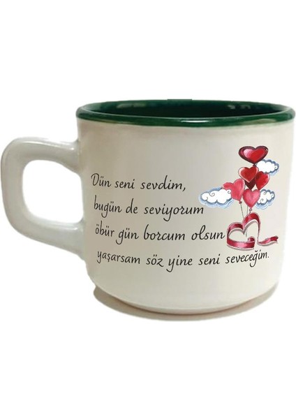 Dün Seni Sevdim Baskılı Yeşil Venüs Kupa