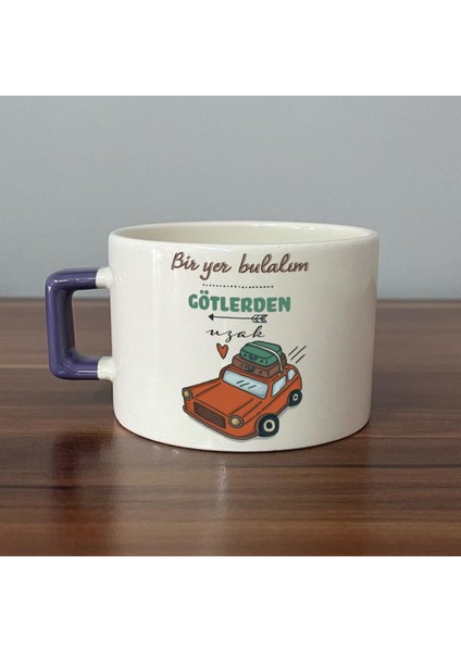 Bir Yer Bulalım Götlerden Uzak Baskılı Mor Kulplu C Fincan