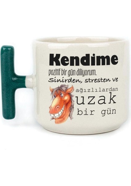 Kendime Pozitif Bir Gün Diliyorum Baskılı Yeşil Kulplu T Kupa