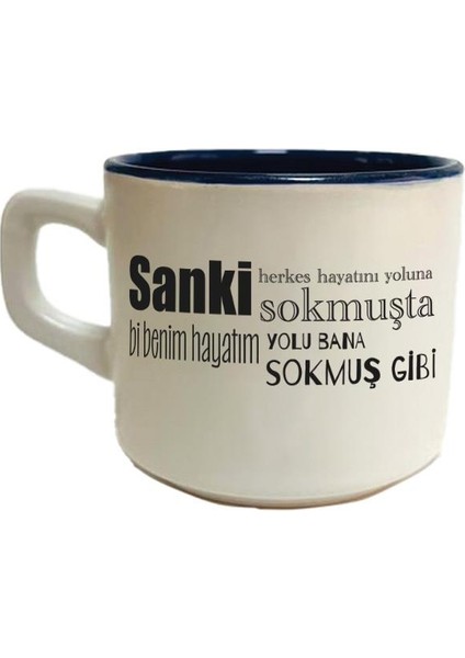 Sanki Herkes Hayatını Yoluna Sokmuşta Baskılı Siyah Venüs Kupa