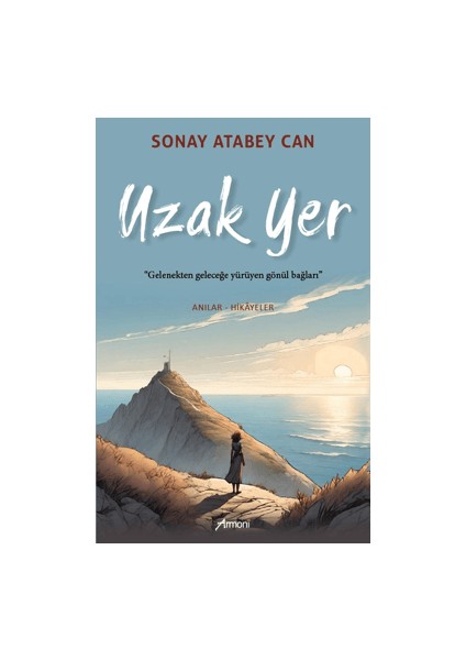 Uzak Yer - Sonay Atabey Can